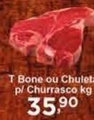 T Bone ou Chuleta p/ Churrasco kg