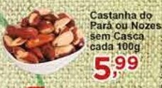 Rossi Supermercado Castanha do Pará ou Nozes sem Casca cada 100g. oferta