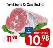 Cercadão Pernil Suíno C/ Osso Resf Kg oferta