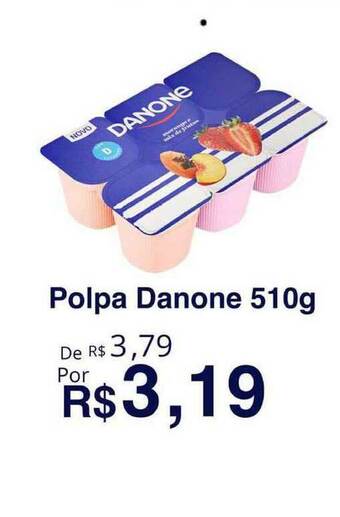 VN Autosserviço Polpa Danone 510g oferta