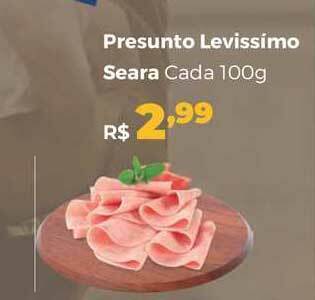 Villarreal Supermercados Presunto Levissimo Seara cada 100g oferta