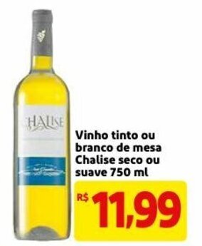 Mercado Extra Vinho tinto ou Branco de Mesa Chalise seco ou suave 750ml oferta