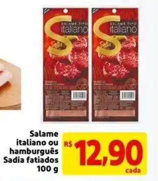 Mercado Extra Salame Italiano ou hamburguer Sadia fatiados 100g oferta