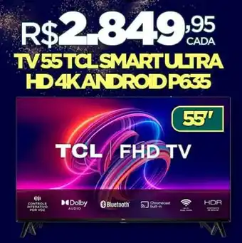 DB Supermercados TV 55 TCL SMART ULTRA HD 4K ANDROID P635 oferta