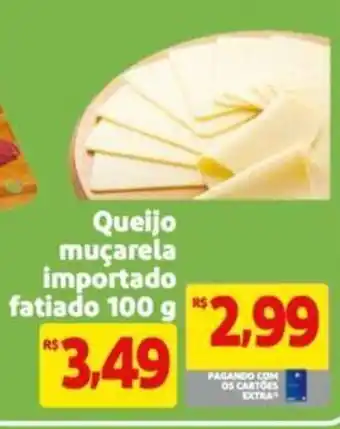 Extra Supermercado Queijo muçarela importado fatiado 100g oferta