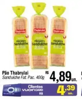 Fort Atacadista Pão Thabrulai Sanduíche Fat Pac. 400g oferta