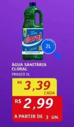 Assaí Atacadista ÁGUA SANITÁRIA CLORAL FRASCO 2L oferta