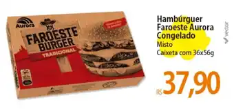 Atacadão Hambúrguer Faroeste Aurora Congelado Misto Caixeta com 36x56g oferta
