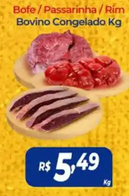 Atakarejo Bife / Passarinha / Rim Bovino Congelado Kg oferta