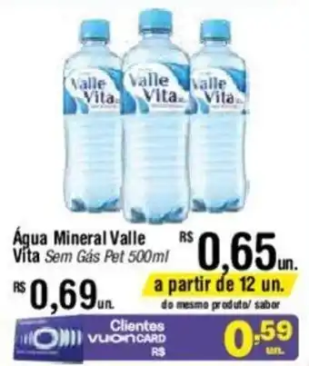 Fort Atacadista Água Mineral Valle Vita Sem Gás Pet 500ml oferta