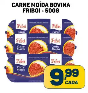 Dom Atacadista CARNE MOÍDA BOVINA FRIBOI - 500G oferta