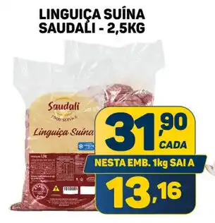Dom Atacadista LINGUIÇA SUÍNA SAUDALI-2,5KG oferta