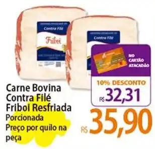 Atacadão Carne Bovina Contra Filé Friboi Resfriada Porcionada Preço por quilo na peça oferta