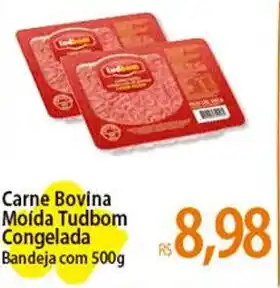 Atacadão Carne Bovina Moída Tudbom Congelada Bandeja com 500g oferta