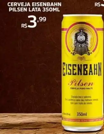 Pinheiro Supermercado CERVEJA EISENBAHN PILSEN LATA 350ML oferta