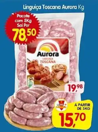 Cercadão Linguiça Toscana Aurora Kg oferta