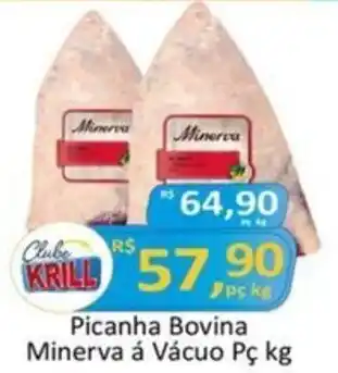 Rede Krill Picanha Bovina Minerva á Vácuo Pç kg oferta