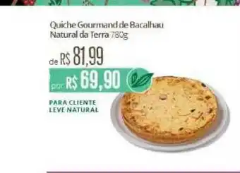 Natural da Terra Quiche Gourmande De Bacalhau Natural Da Terra 780g oferta