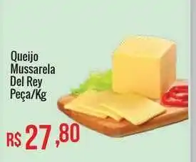 Mart Minas Queijo Mussarela Del Rey peca/kg oferta