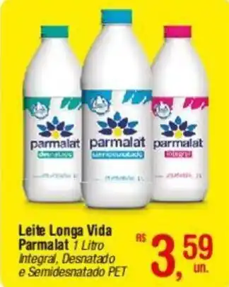 Fort Atacadista Leite Longa Vida Parmalat 1 Litro Integral, Desnatado e Semidesnatado PET oferta
