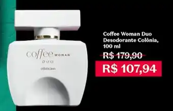 O Boticário Coffee Woman Duo Desodorante Colônia, 100 ml oferta