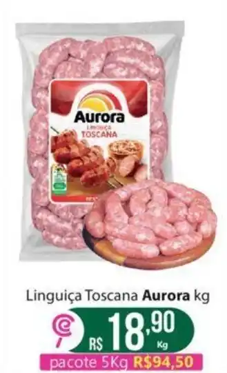 Comercial Esperança Linguiça Toscana Aurora kg oferta
