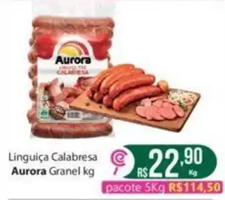 Comercial Esperança Linguiça Calabresa Aurora Granel kg oferta