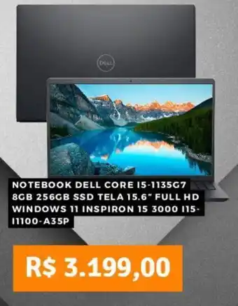 Pontofrio NOTEBOOK DELL CORE I5-1135G7 8GB 256GB SSD TELA 15.6" FULL HD WINDOWS 11 INSPIRON 15 3000 115-11100-A35P oferta