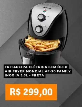 Pontofrio FRITADEIRA ELÉTRICA SEM ÓLEO AIR FRYER MONDIAL AF-30 FAMILY INOX IV 3,5L - PRETA oferta