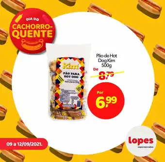 Lopes Supermercados Pao de Hot Dog Kim 500g oferta