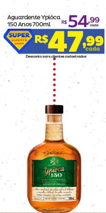 Super Lagoa Aguardente Ypioca 150 Anos 700ml oferta