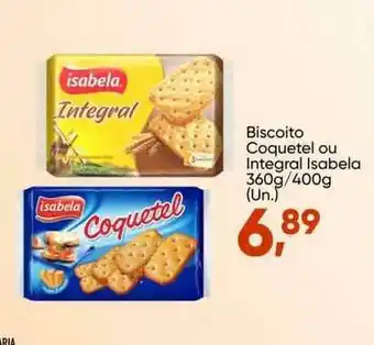 Imec Supermercados Biscoito Coquetel Ou Integral Isabela 360g/400g (un.) oferta