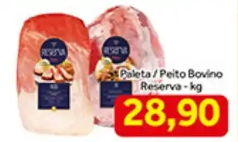 Shibata Supermercados Paleta/Peito Bovino Reserva-kg oferta