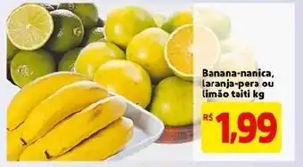Mercado Extra Banana Nanica, laranja pera ou limao taiti 1kg oferta