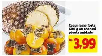Mercado Extra Caqui rama forte 600g ou abacaxo perola unidade oferta