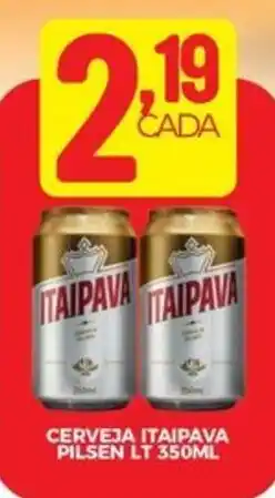 Fort Atacadista CERVEJA ITAIPAVA PILSEN LT 350ML oferta