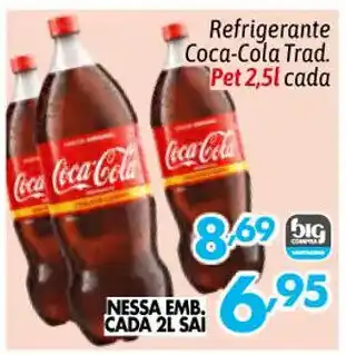 Supermercados Big Compra Refrigerante Coca-Cola Trad. Pet 2,5L cada oferta