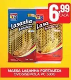 Fort Atacadista MASSA LASANHA FORTALEZA OVOS/SEMOLA PC 500G oferta