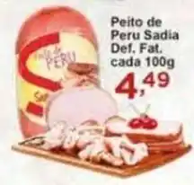 Rossi Supermercado Peito de Peru Sadia Def, Fat. cada 100g oferta