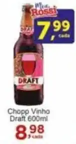 Rossi Supermercado Chopp Vinho Draft 600ml oferta