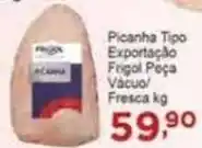 Rossi Supermercado Picanha Tipo Exportação Frigol Peça Vacuol Fresca kg oferta