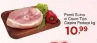 Pernil Suíno c/ Couro Tipo Caipira Pedaço kg