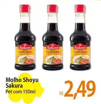 Atacadão Molho Shoyu Sakura Pet com 150ml oferta