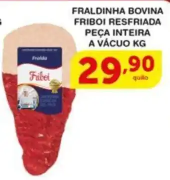 Roldão FRALDINHA BOVINA FRIBOI RESFRIADA PEÇA INTEIRA A VÁCUO KG oferta