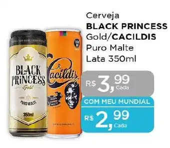 Supermercados Mundial Cerveja BLACK PRINCESS Gold/CACILDIS Puro Malte Lata 350ml oferta