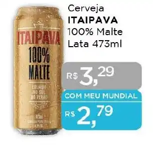 Supermercados Mundial Cerveja ITAIPAVA 100% Malte Lata 473ml oferta