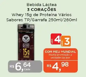 Supermercados Mundial Bebida Láctea 3 CORAÇÕES Whey 15g de Proteína Vários Sabores TP/Garrafa 250ml/260ml oferta