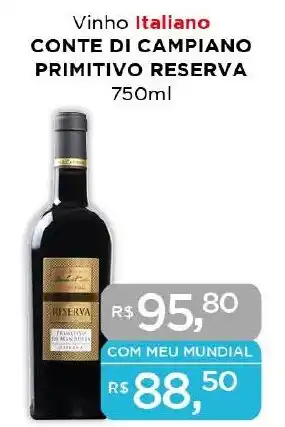 Supermercados Mundial Vinho Italiano CONTE DI CAMPIANO PRIMITIVO RESERVA 750ml oferta
