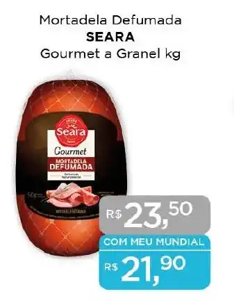 Supermercados Mundial Mortadela Defumada SEARA Gourmet a Granel kg oferta