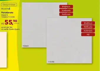 Quero Quero Porcelanato Classe A 154651 115190 oferta